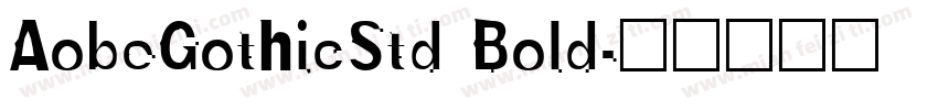 AobeGothicStd Bold字体转换